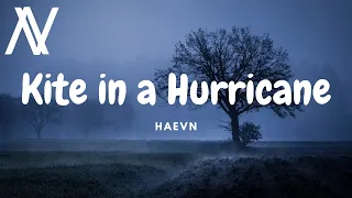 HAEVN - Kite in a Hurricane (Lyric Video)