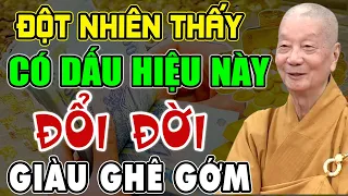 BẠN SẮP ĐỔI ĐỜI GIÀU TO Nếu Đột Nhiên Thấy 6 Dấu Hiệu Này Trong Nhà, Tiền Vàng Ùn Ùn Kéo Vào