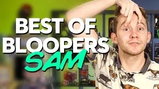 Sam’s Best Bloopers of 2015!