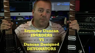 Seymour Duncan Invaders VS Duncan Designed Detonators