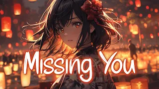 「Nightcore」 Missing You - Frank Walker ft. Nate Smith ♡ (Lyrics)