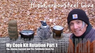 My Cook Kit Rotation Part 1 - The Stanley Canteen and The Pathfinder Bush Pot