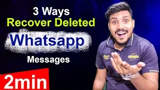 3 Ways to Recover Whatsapp Deleted Messages Restore old Chat History Without Backup Hindi Urdu 2019