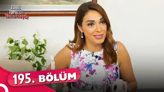 Zuhal Topal'la Yemekteyiz 195. Bölüm | 10 Haziran 2022