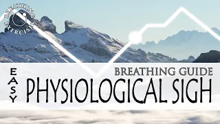 EASY Physiological Sigh | Breathing Exercises