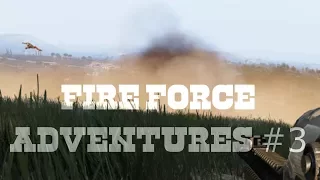 FireForce Adventures #3