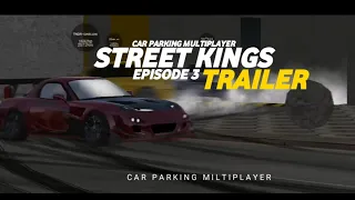 STREET KINGS | Episode 3 TRAILER | Car Parking Multiplayer