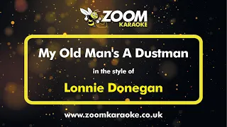 Lonnie Donegan - My Old Man's A Dustman - Karaoke Version from Zoom Karaoke