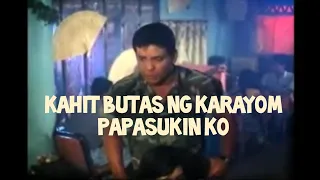 KAHIT BUTAS NG KARAYOM PAPASUKIN KO. FPJ FULL MOVIE MP4.