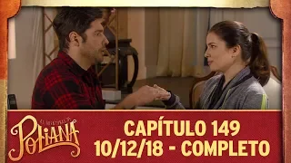 As Aventuras de Poliana | capítulo 149 - 10/12/18, completo