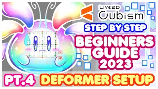 (Pt.4) Deformer Setup - Live2D Beginners Guide 2023