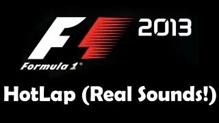 F1 2013 HotLap Real Sounds Announcement Series!!!