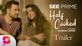 Half Cooked | Trailer | Meekal Zulfiqar | Humaima Malik | Naayab Ali | SeePrime | Original |