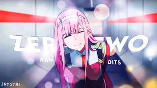 Zero Two - Raw/Daddy Style Edits