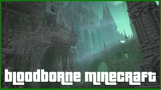 This massive Bloodborne Minecraft build is more majestic than the blood moon