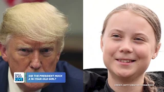 Did President Trump Mock Greta Thunberg?