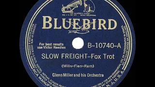 1940 HITS ARCHIVE: Slow Freight - Glenn Miller (instrumental)