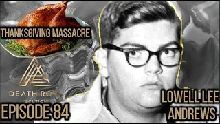 Thanksgiving Massacre-True Crime Story of Lowell Lee Andrews-Death Row Executions-