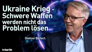 Ukraine Krieg - Schwere Waffen werden nicht das Problem lösen