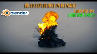 BLENDER EXPLOSIONS IN 7 MINUTES: ft. KHAOS add-on! "Build" explosions in Blender!