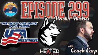 USA Rosters & Howlin' Huskies With Coach Carp