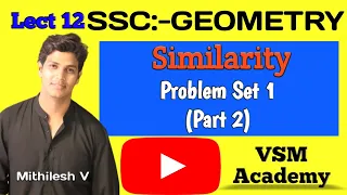 Lect 12 Problem Set 1(Part 2) | Similarity | Geometry | SSC | Year 2020 | VSM Academy | MV
