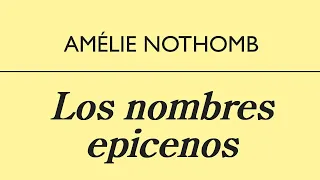 Las videocriticas de Tai:'Los nombres epicenos" de Amélie Nothomb.