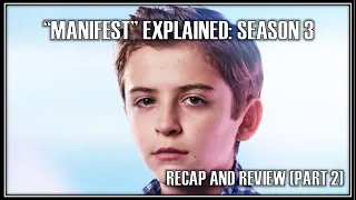 "MANIFEST" EXPLAINED: SEASON 3 RECAP + REVIEW (PART 2)