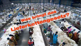 Was bringt das deutsche Lieferkettengesetz?