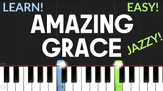 Amazing Grace (Jazzy Version!) | EASY Piano Tutorial