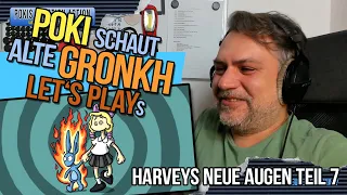 Pokis Reaction Action | Let's watch Let's Plays | Gronkh "Harveys Neue Augen" Teil 7