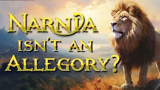 Is the Lion the Witch and the Wardrobe an Allegory? | Narnia Explained