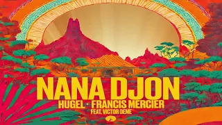 HUGEL, Francis Mercier  ft Victor Démé - NaNa Djon (Extended Mix)