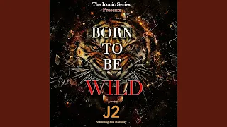 Born to Be Wild (feat. Blu Holliday)