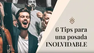 6 Tips para una posada inolvidable