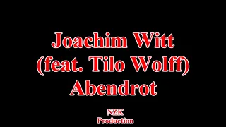 Joachim Witt (feat. Tilo Wolff)- Abendrot(Lyrics)