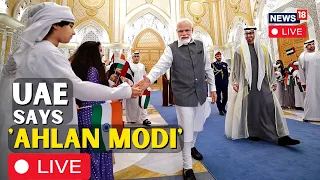 PM Modi UAE Visit | PM Modi In UAE LIVE | 'Ahlan Modi' Abu Dhabi| Mohd Bin Zayed Al Nahyan | N18L