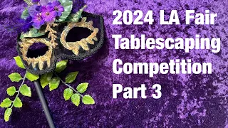 2024 LA Fair Tablescaping Competition Pt 3