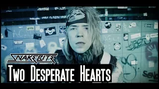 SNAKEBITE - Two Desperate Hearts (official music video)