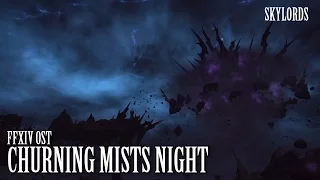 FFXIV OST The Churning Mists Night Theme ( Skylords )