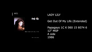 LADY LILY - Get Out Of My Life (Extended) - 1986