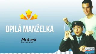 MRÁZEK ÚSTŘEDNA (Evropa 2) - Opilá manželka