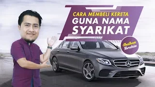 Cara Membeli Kereta Guna Nama Syarikat