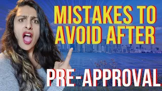 Avoid These 5 Mistakes After Mortgage PRE-APPROVAL