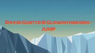 David Guetta and Glowinthedark - JUMP
