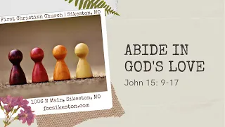 Abide in God's Love - John 15: 9-17