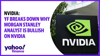 Nvidia: A look at why Morgan Stanley is bullish on Nvidia