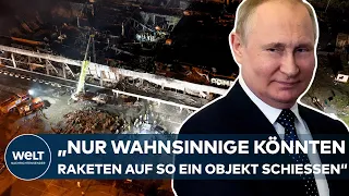 PUTINS KRIEG: "Nur absolut Wahnsinnige könnten Raketen auf solches ein Objekt abschießen!"