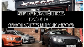 Kream Developments:All access Episode 18 - West Ham FC Cheikhou Kouyate's Bentley GTC makeover! [HD]