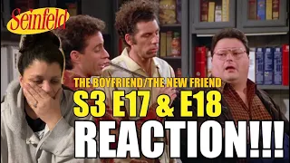 FIRST TIME WATCHING | SEINFELD S3 E17 & E18 "The Boyfriend/The New Friend" | REACTION!!! 😂
